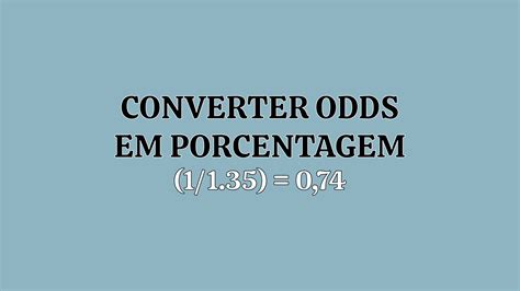converter porcentagem em odds|Calculadora de Odds (odds converter em probabilidade).